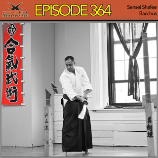 Episode 364 - Sensei Shaffee Bacchus