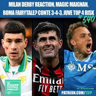 Milan Derby Reaction | Maignan MAGIC | Roma Fairytale? | Conte 3-4-3 | Juventus Risk Top 4 & Much More