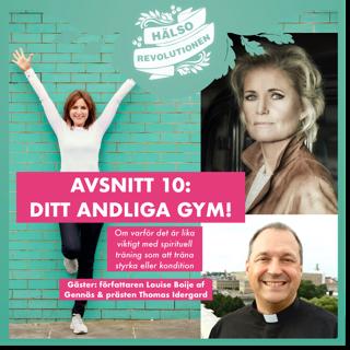 AVSNITT 10: DITT ANDLIGA GYM – Lika viktigt som att träna kroppen?
