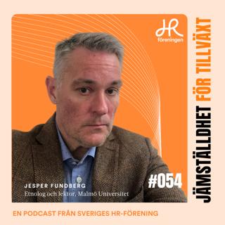 54. Gäst Jesper Fundberg – Omsorg, makt och maskulinitet
