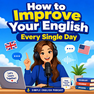 How to Improve Your English Every Single Day | English Podcast 🎧