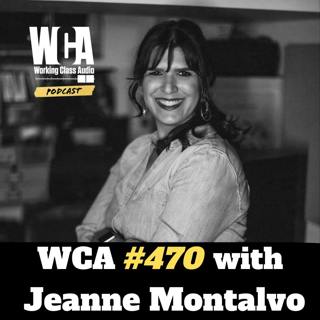 WCA #470 with Jeanne Montalvo - Human Jukebox, 24 Hour Engineer, Classical vs Latin Music Recording, Podcasting, and Getting Work