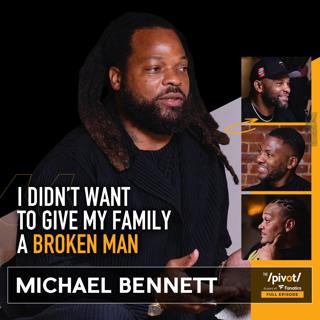 Michael Bennett Super Bowl Champion opens up about retiring from NFL worrying about his brain, Marshawn Lynch not getting ball in Super Bowl, turning passion into purpose, using his platform to influence culture, humanizing black men and architecture 
