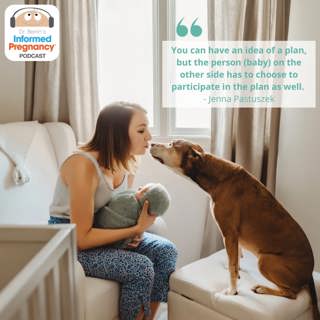 Ep. 313 Jenna Pastuszek: Birth Story