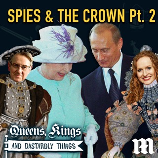 Spies & The Crown - Part 2