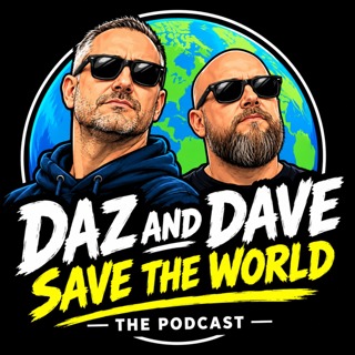 Daz and Dave Save The World