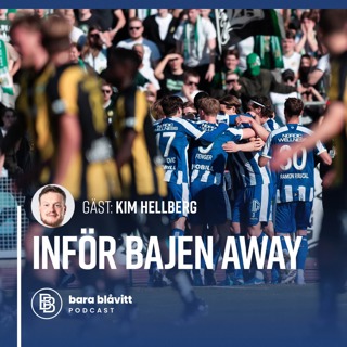 610. Inför Bajen Away (Gäst: Kim Hellberg)