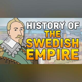 The Swedish Empire | Animated History