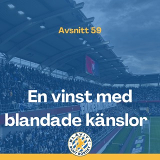 Blåvitt Runt Bordet #59 En vinst med blandade känslor