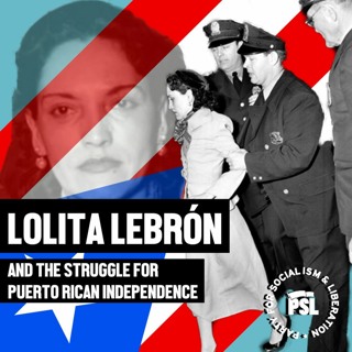 Lolita Lebrón and the struggle for Puerto Rican independence