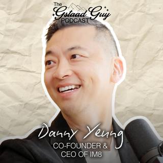 IM8 Co-Founder & CEO: Danny Yeung – Serial Entrepreneurship, David Beckham, & Building the World's Most Complete Daily Essential