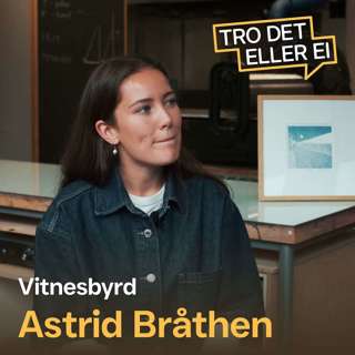 Vitnesbyrd: Astrid Bråthen – Tro og kunst