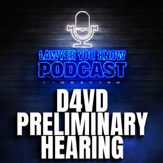 D4vd Preliminary Hearing - Bombshells? Is the Defense Still Confident?
