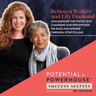 024 - Challenging the Status Quo for Everyday Evolution with Rebecca Walker and Lily Diamond