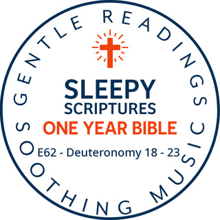 Fall Asleep to Scripture – Deuteronomy 18–23 | One-Year Bible Journey