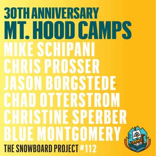 30 Years of Camps at Mt. Hood - Episode 112