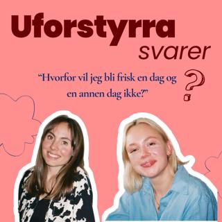 Uforstyrra svarer - Hvorfor er det slik at jeg vil bli frisk en dag og en annendag ikke?