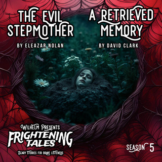 The Evil Stepmother & A Retrieved Memory