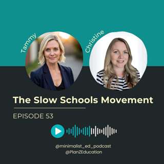 Ep 053 — The Slow Schools Movement with Tammy and Christine