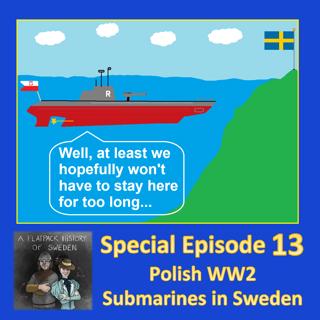S13. Polish WW2 Submarines in Sweden