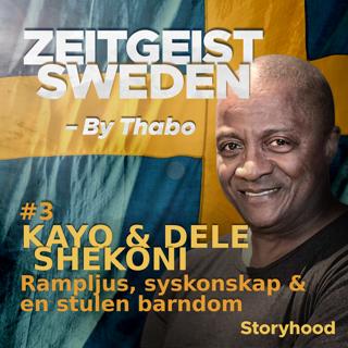 #3 Kayo & Dele Shekoni : rampljus, syskonskap & en stulen barndom