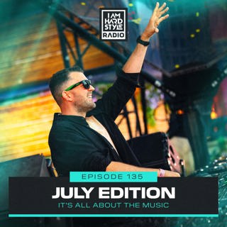 #135 - Brennan Heart presents I AM HARDSTYLE Radio (July 2024)