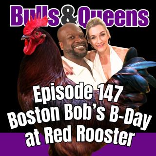 147 | Boston Bob's Birthday at Red Rooster Lifestyle Club!!