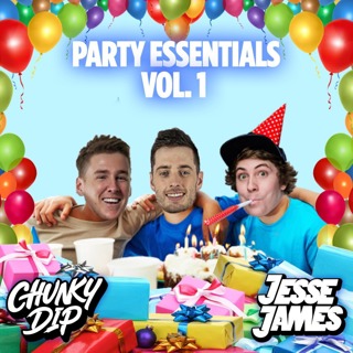 Party Essentials Vol. 1 - Chunky Dip & Jesse James