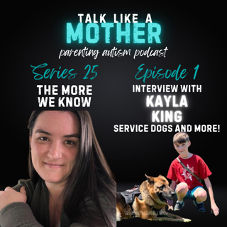 S25: The More We Know E2: Kayla King - Service Dogs