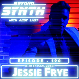 Beyond Synth - 190 - Jessie Frye