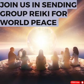 Join us in sending group Reiki for world peace