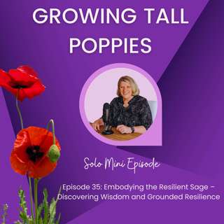 Episode 35: Embodying the Resilient Sage – Discovering Wisdom and Grounded Resilience
