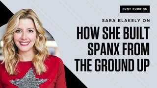 Sara Blakely: How She Built SPANX from the Ground Up