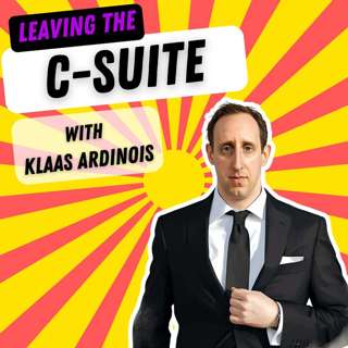 Leaving the C-Suite with Klaas Ardinois