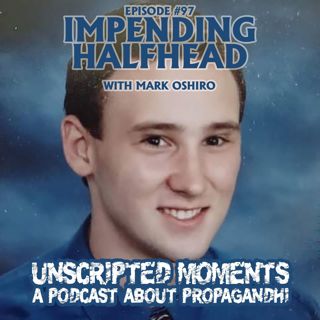 Impending Halfhead (EP 97)