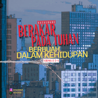 Berakar Pada Tuhan Berbuah Dalam Kehidupan
