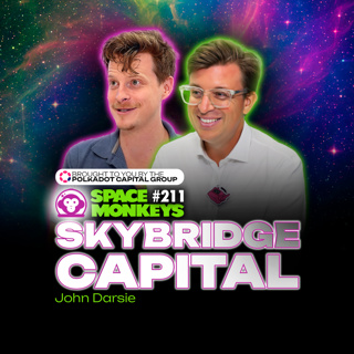 ep. 211 - From Wall Street to Bitcoin, Polkadot & Beyond with Skybridge & John Darsie