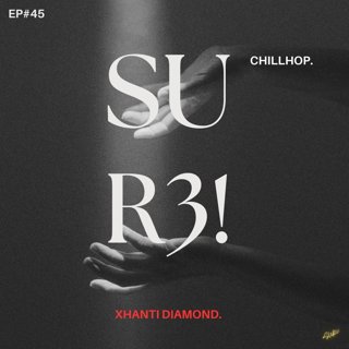 Shape Ur Chillhop Experience #45 (Guest Mix Xhanti Diamond)