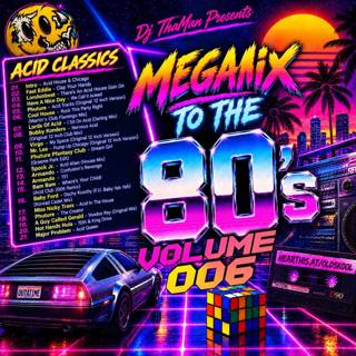 MegaMix To The 80s [Volume 006] - Dj ThaMan