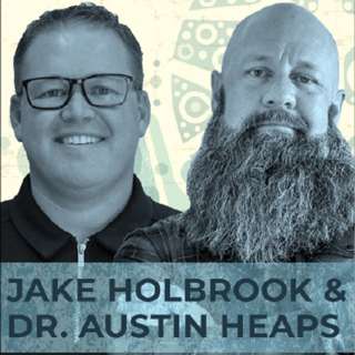 Navigating the Paradox of Responsibility: A Journey Through Men's Mental Health with Dr. Austin Heaps and Jake Holbrook
