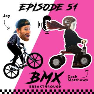 EP. 51 w/ Cash Matthews