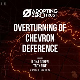 Overturning of Chevron Deference’s Impact on Cybersecurity Regulation