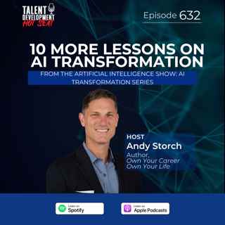 10 (More) Lessons on AI Transformation From the Artificial Intelligence Show