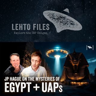 UFOs & Ancient Egypt: Uncovering Hidden Connections with JP Hague.
