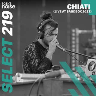 Select 219: Chiati (Live at Sandbox 2023)