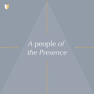 A People of the Presence