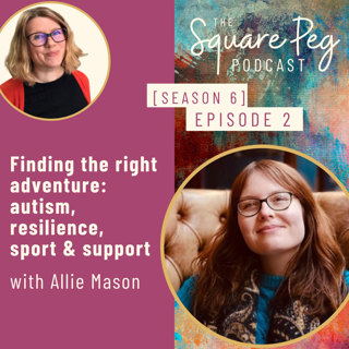 69. S6, Ep2: Finding the right adventure: autism, resilience, sport and support