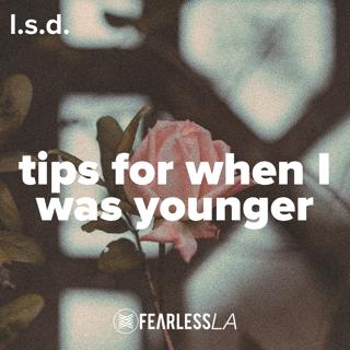Jeremy Johnson - LSD: Tips for When I Was Younger