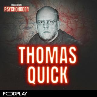 Thomas Quick - mytomanen som tilsto hele 39 drap