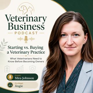 Starting vs. Buying a Veterinary Practice: What Veterinarians Need to Know Before Becoming Owners